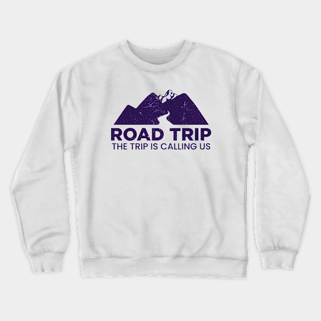 Road trip - The trip is calling us Crewneck Sweatshirt by Cuteepi